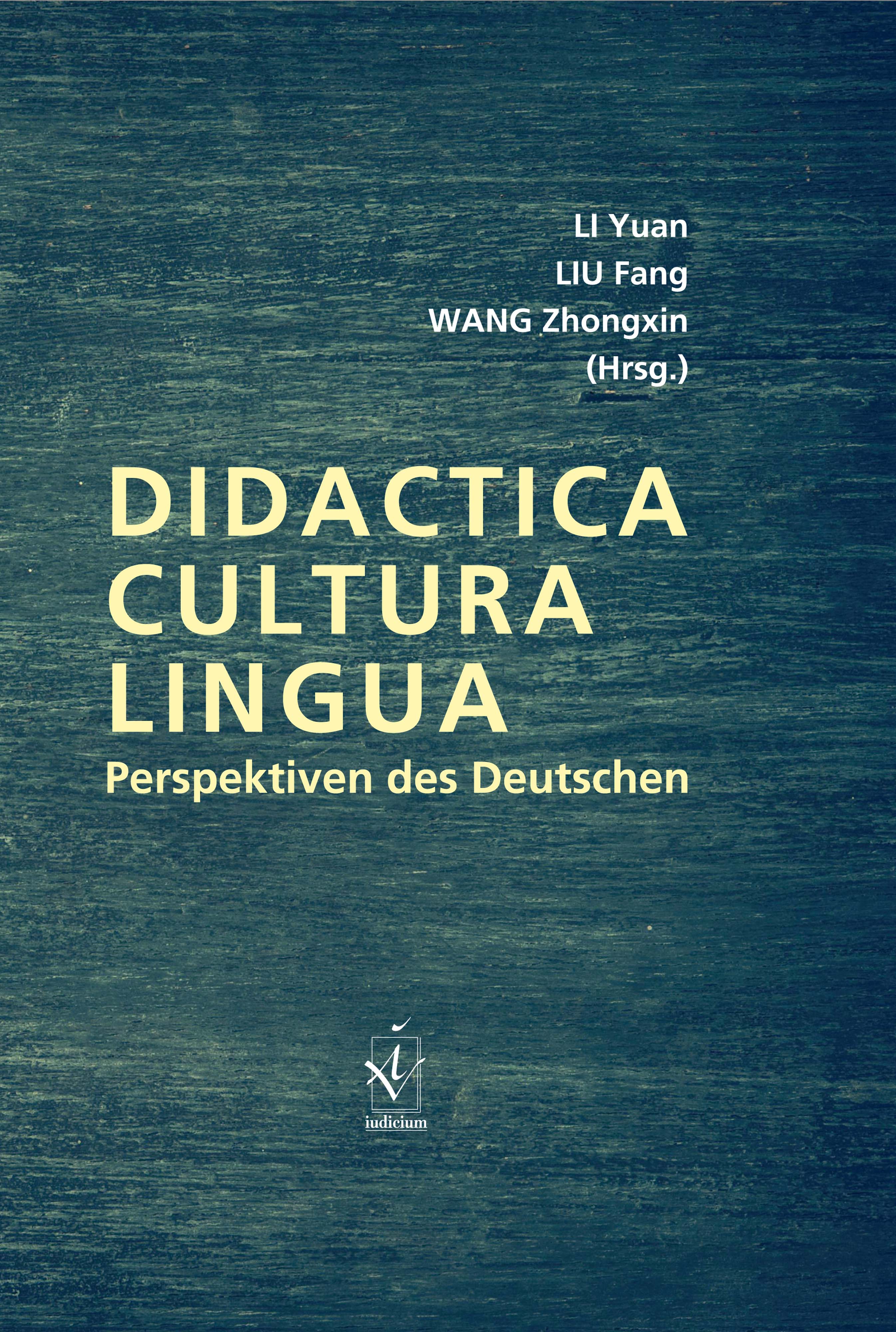 Didactica, Cultura, Lingua – Perspektiven des Deutschen